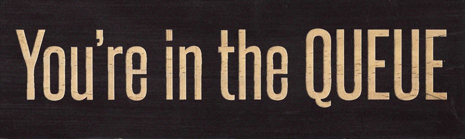 you're-in-the-queue-placard